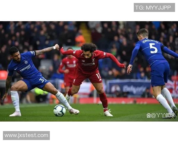 利物浦与切尔西的巅峰对决精彩回顾与赛后分析 利物浦与切尔西的巅峰对决精彩回顾与赛后分析