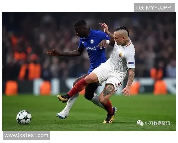 罗马与切尔西的对决谁能胜出精彩分析与预测 罗马与切尔西的对决谁能胜出精彩分析与预测